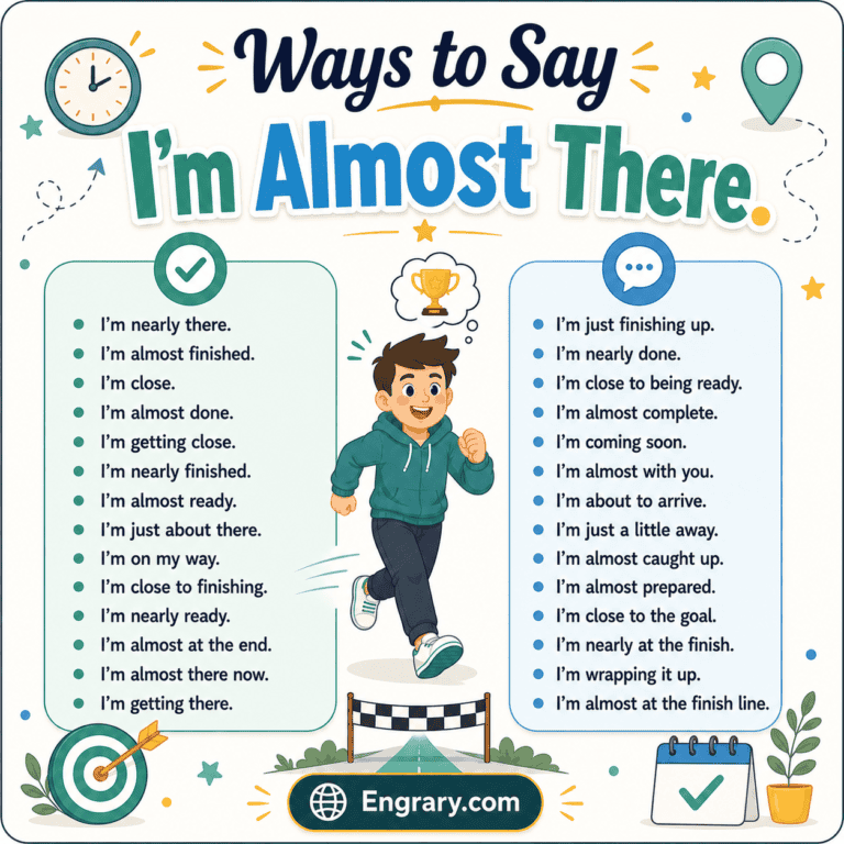 Almost There Plugging In Ways to Say “I’m Almost There” at Work in English • Engrary
