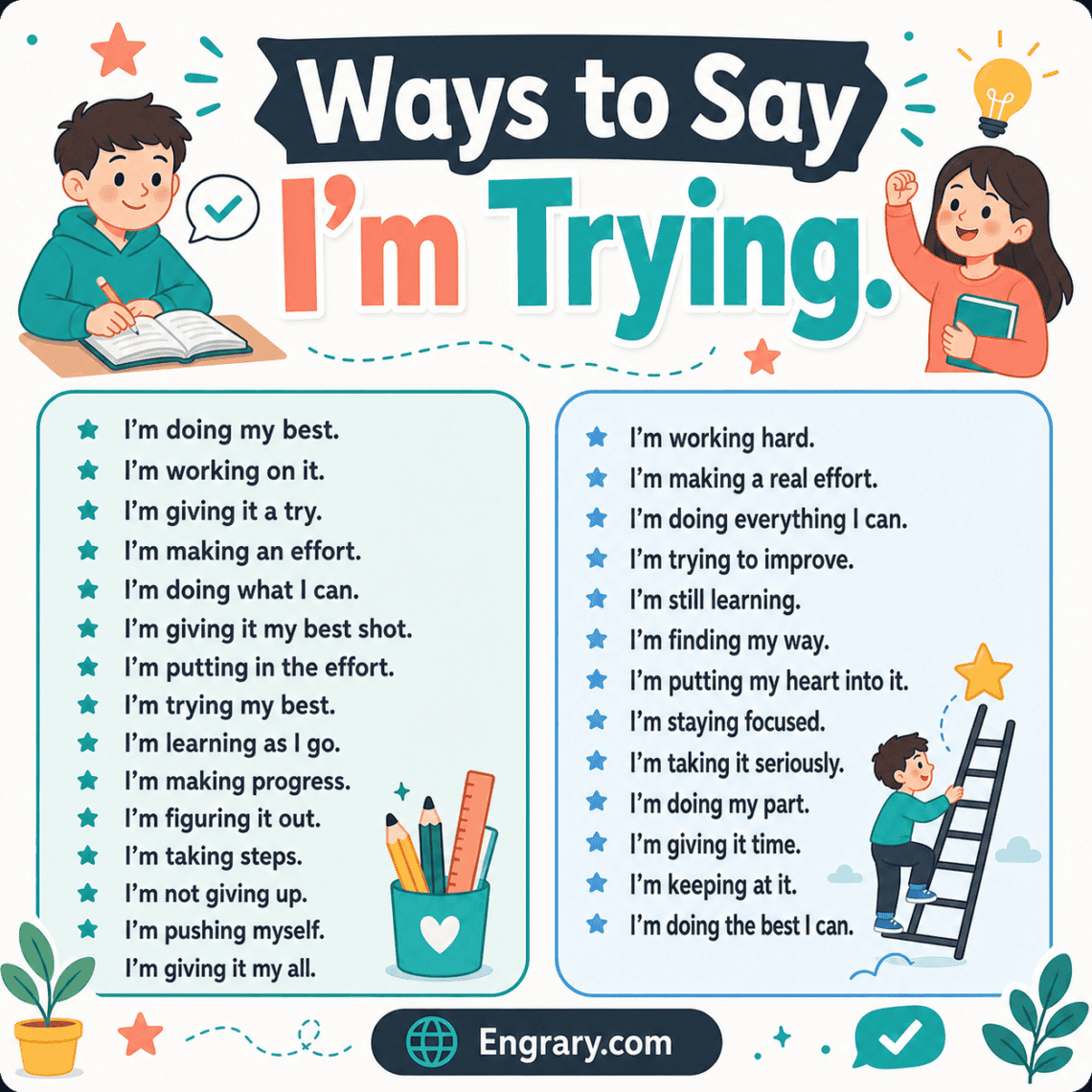 Try To Other Ways to Say “I’m Trying” in English • Engrary