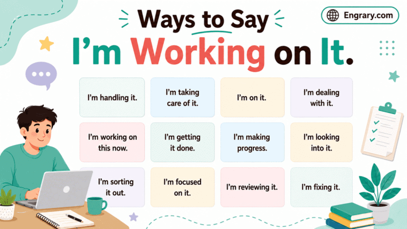 Professional Ways to Say “I’m Working on It” in English • Engrary