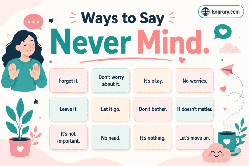 88 Polite Ways to Say Never Mind in English • Engrary
